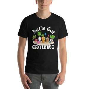 Black - Let’s Get Growing T-shirt