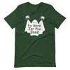 Forest - I’m Here For The Boos T-shirt