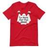 Red - I’m Here For The Boos T-shirt