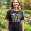 Let's Get Gardening T-shirt